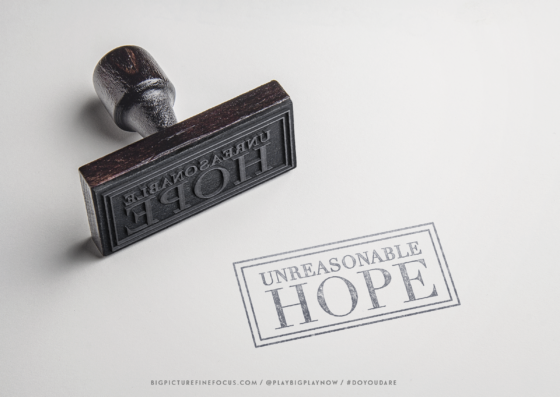 unreasonable-hope-do-you-dare