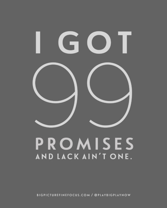 I-got-99-promises-and-lack-ain't-one